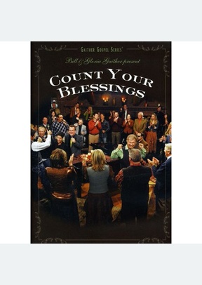 Gaither: Count Your Blessings