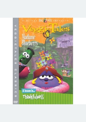 VEGGIE TALES:MADAME BLUEBERRY