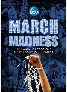 March Madness: Greatest Moments of the NCAA Tournament
