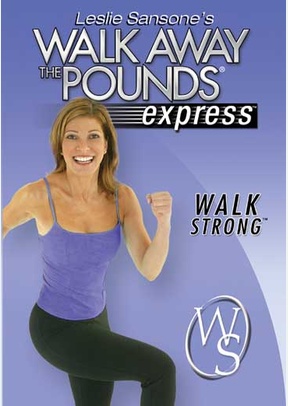 Leslie Sansone's Walk Away the Pounds Express: Walk Strong