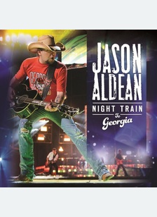 Jason Aldean: Night Train to Georgia