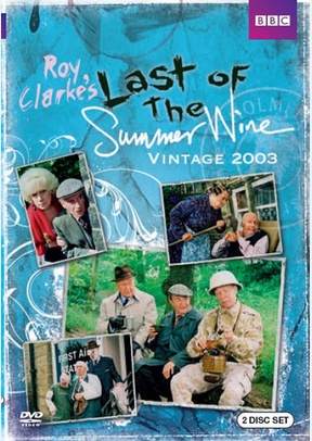 Last of Summer Wine: Vintage 2003