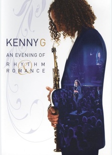 Kenny G: An Evening of Rhythm & Romance