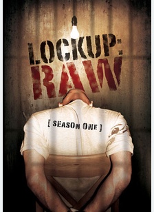 Lock Up: Raw - Season One