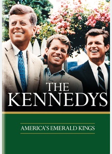 The Kennedys: America's Emerald Kings