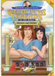 Greatest Heroes & Legends Of The Bible: Samson & Delilah