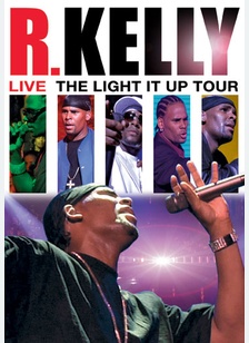 R. Kelly Live: The Light It Up Tour
