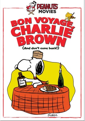 Bon Voyage, Charlie Brown (and Don't Come Back!!)