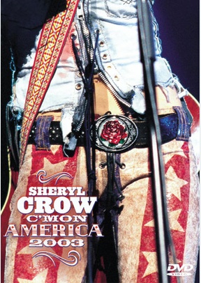 Sheryl Crow: C'mon America 2003