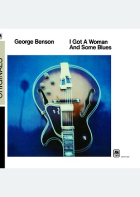 I GOT A WOMAN AND SOME BLUES