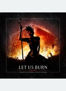 Let Us Burn: Elements & Hydra Live In Concert
