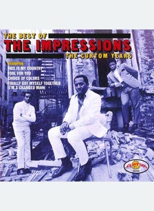 The Best Of The Impressions: The Curtom Years