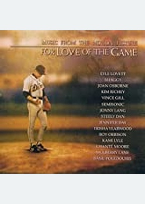 FOR THE LOVE OF THE GAME (OST)