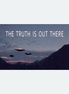Truth Is Out There
