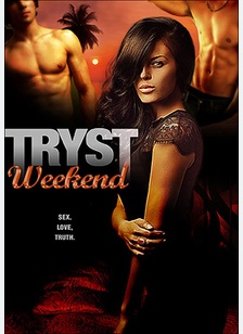 Tryst Weekend