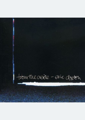 "From The Cradle"