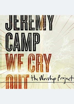 WE CRY OUT:WORSHIP PROJECT