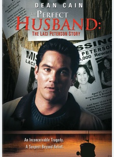 The Perfect Husband: The Laci Peterson Story