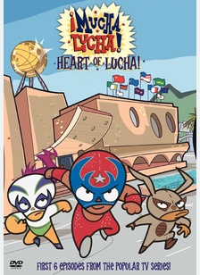 Mucha Lucha: Heart Of Lucha
