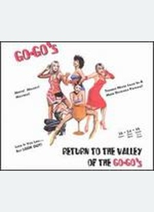 RETURN TO VALLEY OF GO-GOS