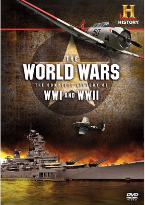The World Wars: Complete History of WWI & WWII