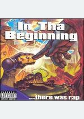 IN THA BEGINNING THERE WAS RAP
