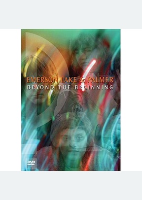 Emerson Lake & Palmer: Beyond the Beginning