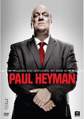 WWE: Ladies and Gentlemen, My Name Is Paul Heyman