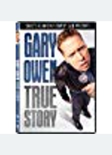 Gary Owen: True Story