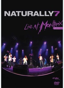 Naturally 7: Live at Montreux 2007