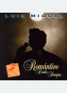 ROMANTICO DESDE SIEMPRE