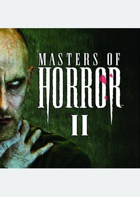 MASTERS OF HORROR II