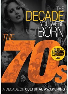 The Decade You Were Born: 1970s