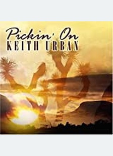 PICKIN ON KEITH URBAN