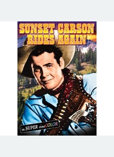 Sunset Carson Rides Again