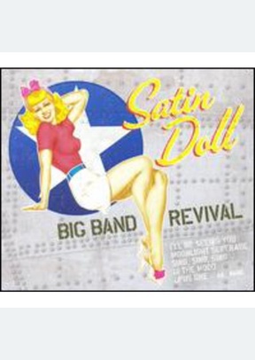 SATIN DOLL:BIG BAND REVIVAL