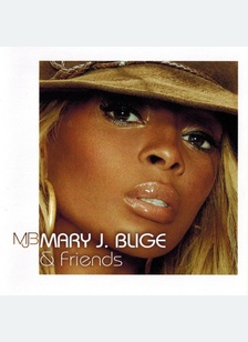 MARY J. BLIGE & FRIENDS