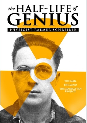 The Half-Life of Genius: Physicist Raemer Schreiber