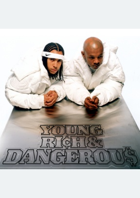 YOUNG, RICH & DANGEROUS