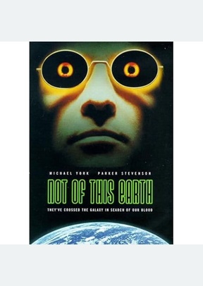NOT OF THIS EARTH (1995)
