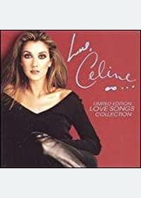 LOVE,CELINE:LOVE SONGS COLLECT