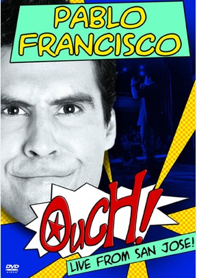 Pablo Francisco: Ouch! Live from San Jose