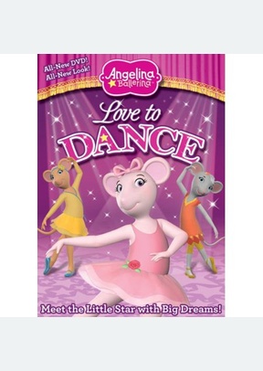 Angelina Ballerina: Love to Dance