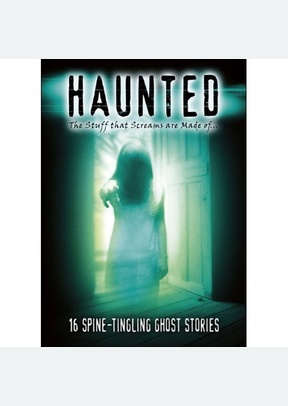 Haunted: Ghost Stories