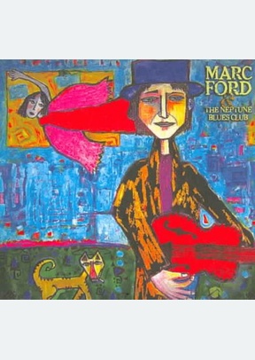 Marc Ford & The Neptune Blues Club