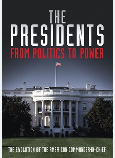 The Presidents: From Politics to Power