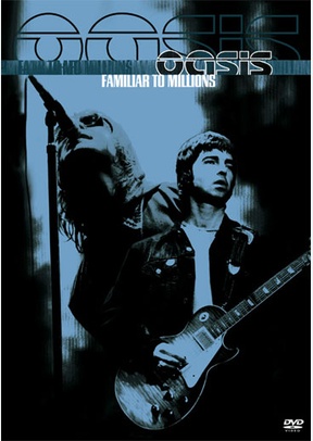 OASIS:FAMILIAR TO MILLIONS