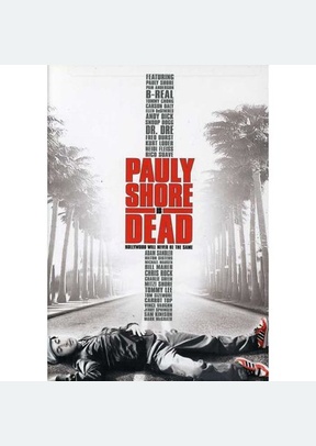 Pauly Shore is Dead