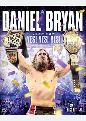 WWE: Daniel Bryan Just Say Yes Yes Yes