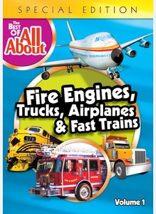 The Best of All About Volume 1: Fire Engines, Trucks, Airplanes & Fast Trains